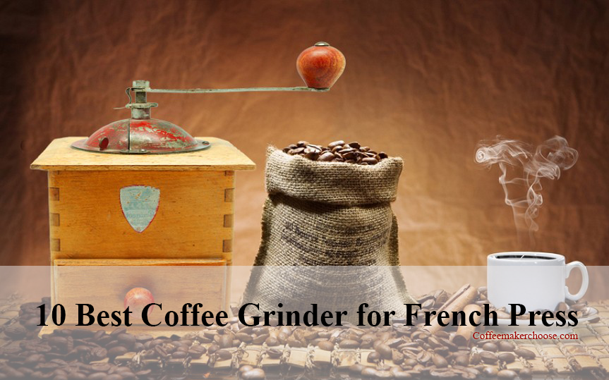Top-10-Best-Coffee-Grinder-for-French-Press-on-the-Market